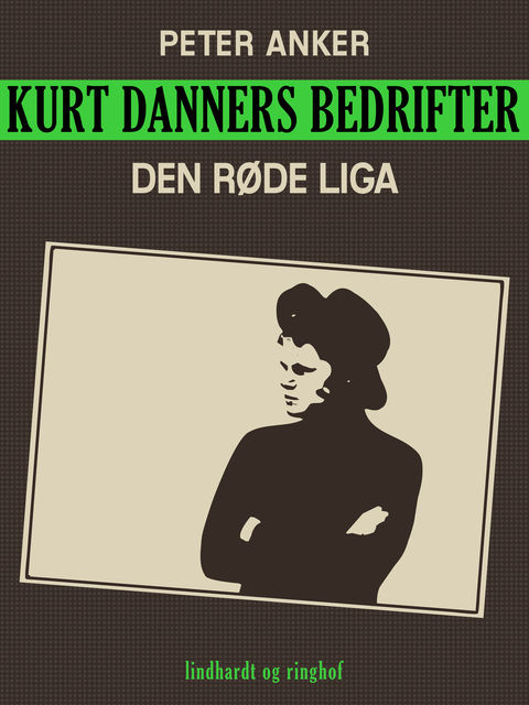 Kurt Danners bedrifter: Den røde Liga, Peter Anker