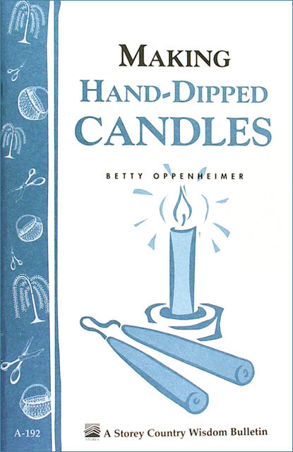 Making Hand-Dipped Candles, Betty Oppenheimer