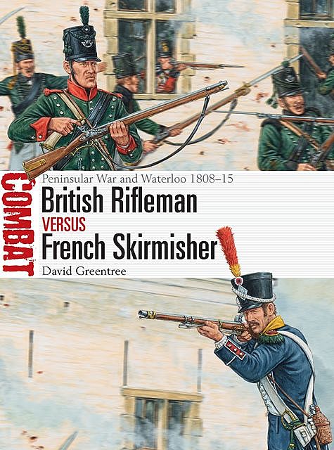 British Rifleman vs French Skirmisher, David Greentree