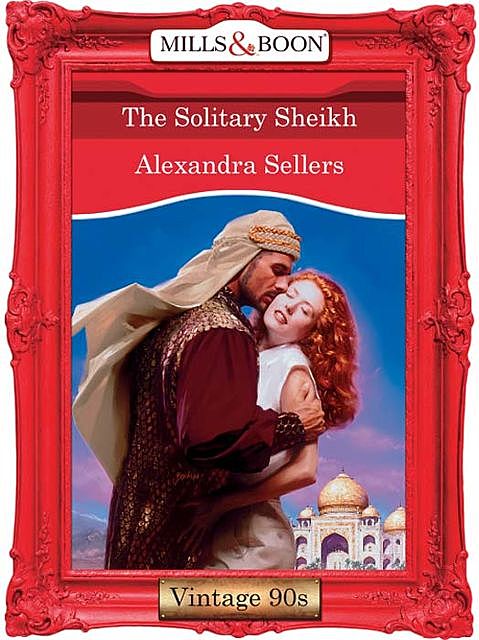 The Solitary Sheikh, Alexandra Sellers
