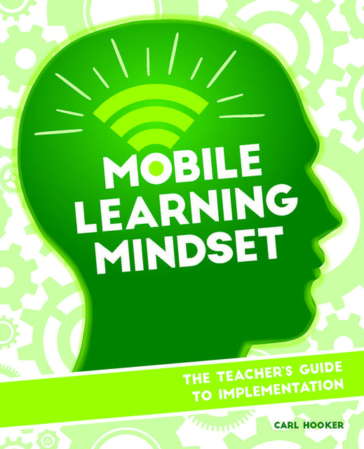 Mobile Learning Mindset, Carl Hooker