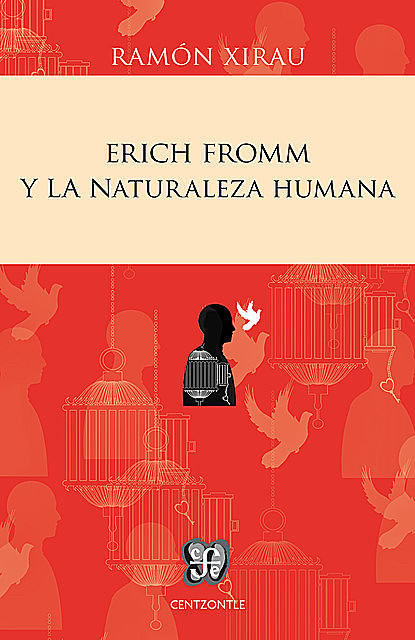 Erich Fromm y la naturaleza humana, Ramón Xirau