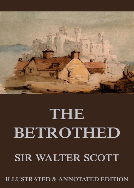 The Betrothed, Walter Scott