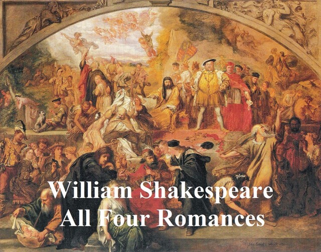 Shakespeare's Romances: All Four Plays, with line numbers, William Shakespeare