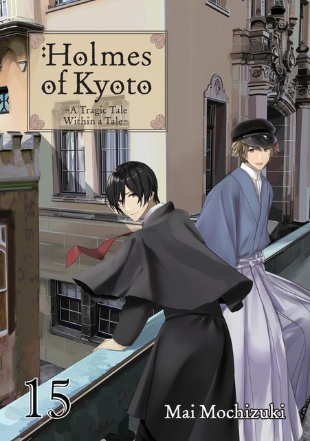 Holmes of Kyoto: Volume 15, Mai Mochizuki