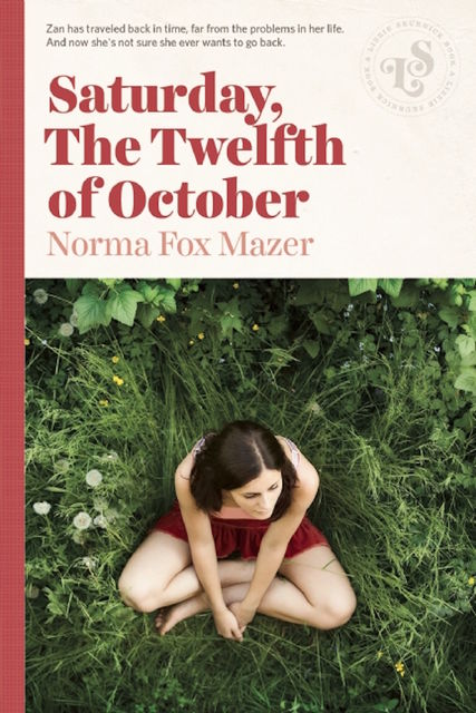 Saturday, The Twelfth Of October, Norma Fox Mazer