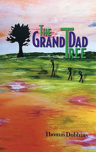 The GrandDad Tree, Thomas Dobbins