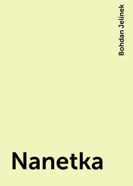 Nanetka, Bohdan Jelínek