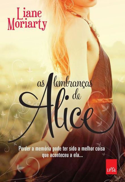 As Lembranças de Alice, Liane Moriarty
