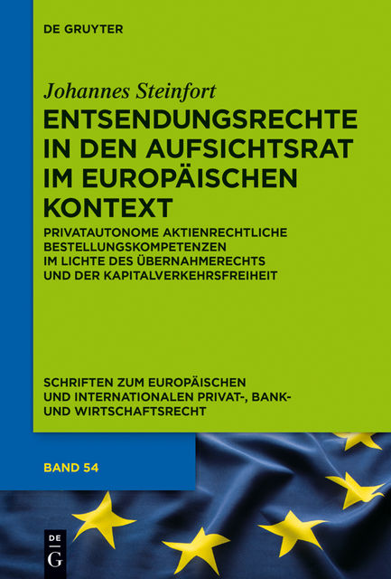 Entsendungsrechte in den Aufsichtsrat im europäischen Kontext, Johannes Steinfort