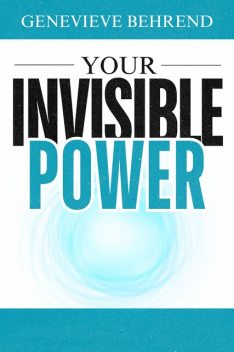 Your Invisible Power, Genevieve Behrend