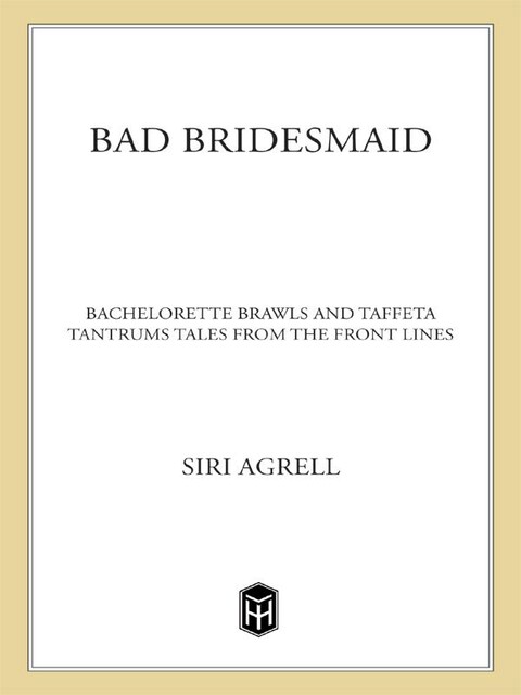 Bad Bridesmaid, Siri Agrell