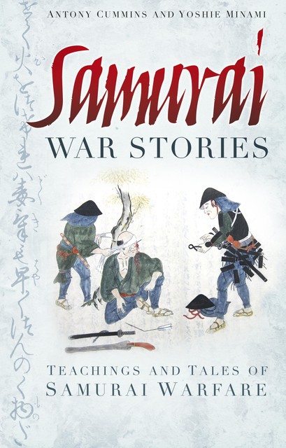Samurai War Stories, Antony Cummins, Yoshie Minami