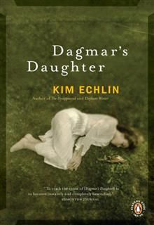 Dagmars Daughter, Kim Echlin