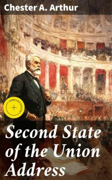 Second State of the Union Address, Chester A. Arthur