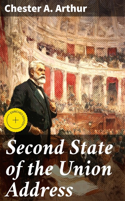 Second State of the Union Address, Chester A. Arthur