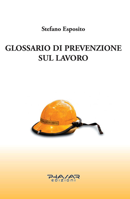 Glossario di prevenzione sul lavoro, Stefano Esposito