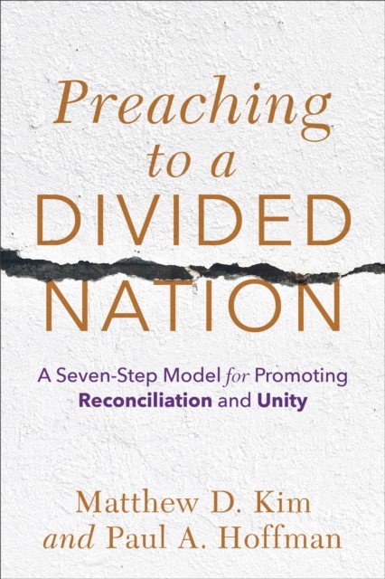 Preaching to a Divided Nation, Matthew Kim