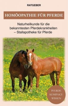 Homöopathie für Pferde, Pferde Kompaktwissen