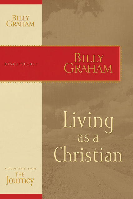 Living as a Christian, Billy Graham