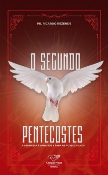 O segundo Pentecostes, Ricardo Rezende