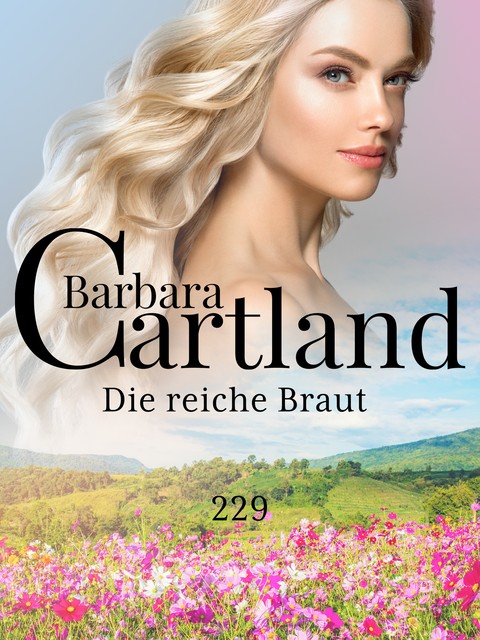 Die reiche Braut, Barbara Cartland