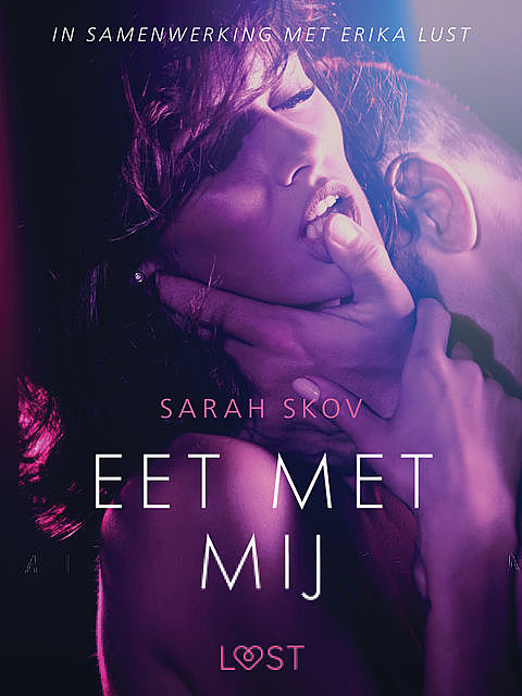 Eet met mij – erotisch verhaal, Sarah Skov