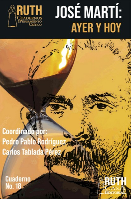 José Martí ayer y hoy. Las relaciones Cuba-Estados Unidos, Colectivo de Autores