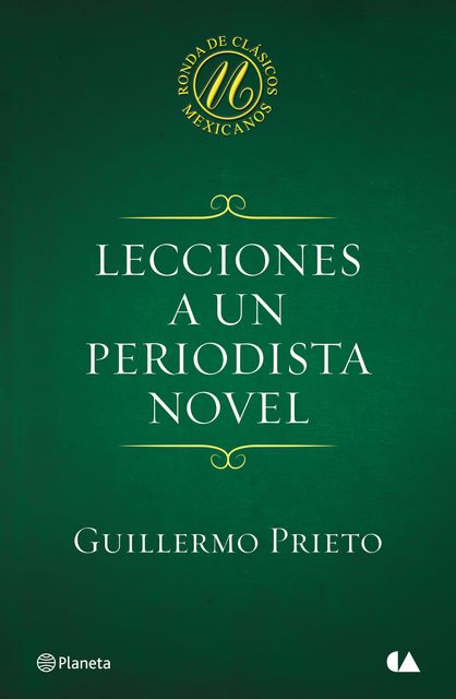 Lecciones a un periodista novel, Guillermo Prieto