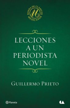 Lecciones a un periodista novel, Guillermo Prieto