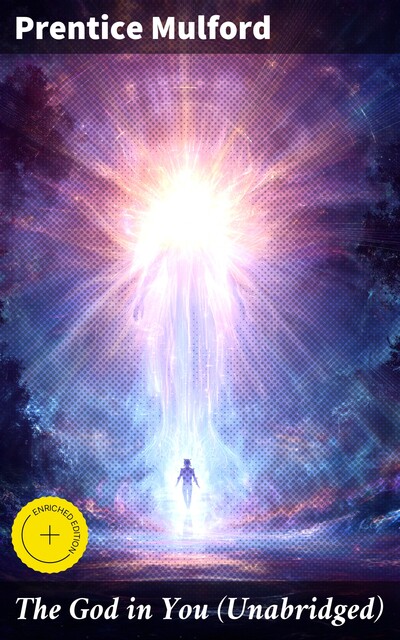 The God in You (Unabridged), Prentice Mulford