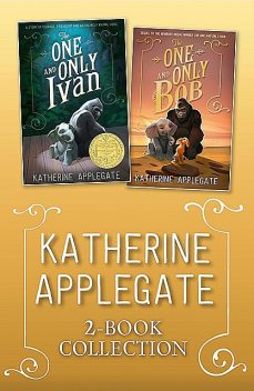 The One and Only Ivan & Bob ebook collection, Katherine Applegate