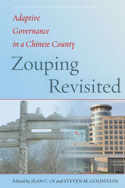 Zouping Revisited, Jean C. Oi, Steven M. Goldstein