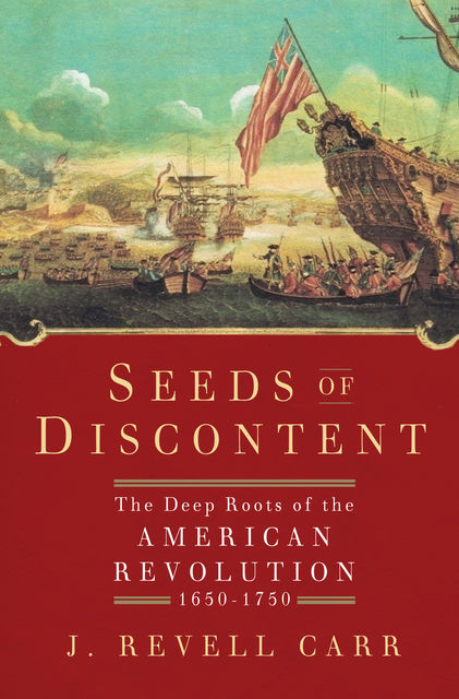 Seeds of Discontent, J.Revell Carr