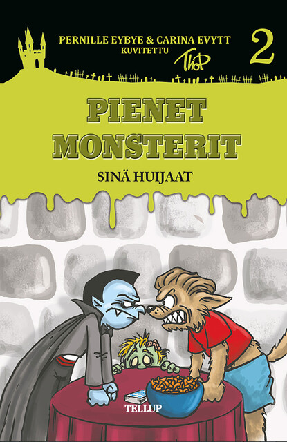 Pienet Monsterit #2: Sinä huijaat, Carina Evytt, Pernille Eybye