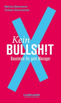 Kein BullshitX, Markus Baumanns, Torsten Schumacher