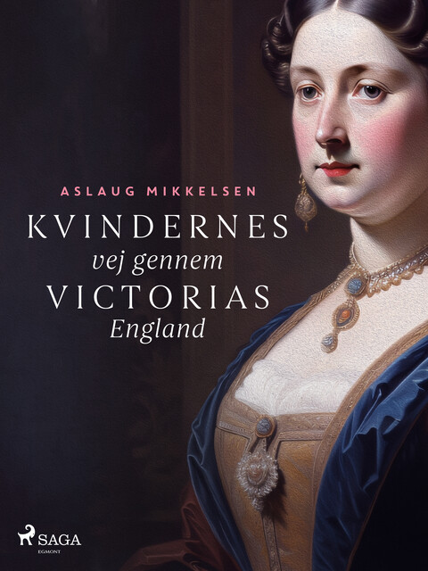 Kvindernes vej gennem Victorias England, Aslaug Mikkelsen