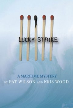 Lucky Strike, Kris Wood, Pat Wilson