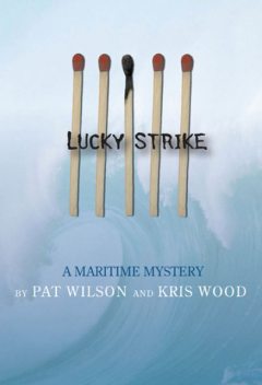 Lucky Strike, Kris Wood, Pat Wilson