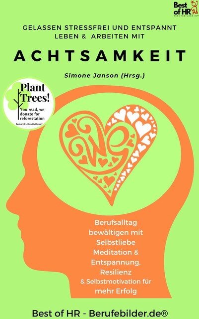 Gelassen Stressfrei & Entspannt Leben & Arbeiten mit Achtsamkeit, Simone Janson