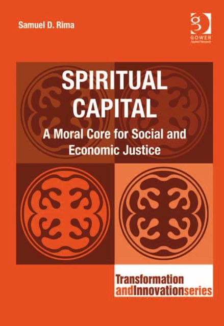 Spiritual Capital, Samuel D Rima