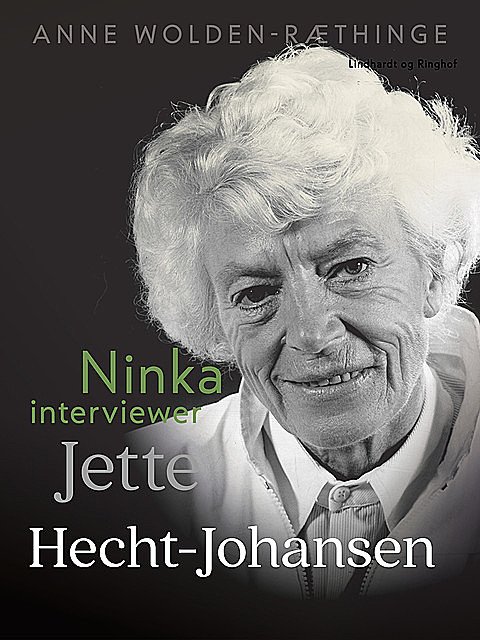 Ninka interviewer Jette Hecht-Johansen, Anne Wolden-Ræthinge