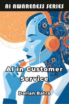 AI in Customer Service, Darian Batra