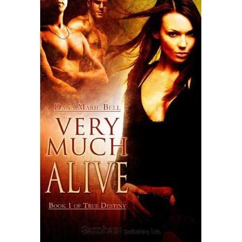 Very Much Alive, Dana Marie Bell