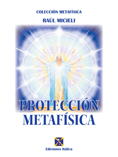 Protección Metafísica, Raúl Micieli