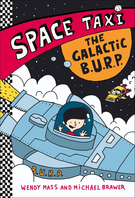 Space Taxi: The Galactic B.U.R.P, Wendy Mass, Michael Brawer