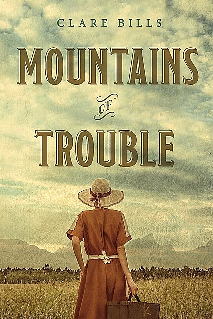 Mountains of Trouble, Clare Bills