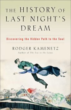 The History of Last Night's Dream, Rodger Kamenetz