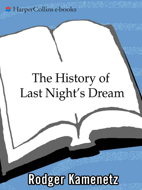 The History of Last Night's Dream, Rodger Kamenetz