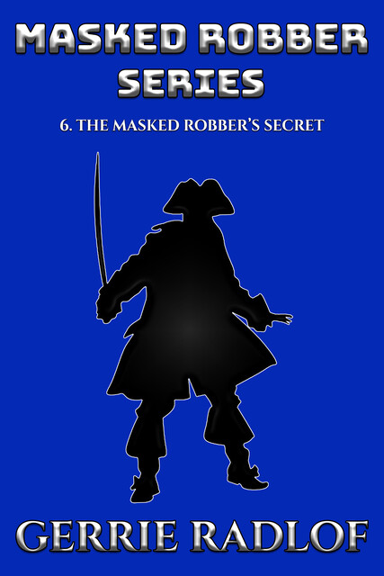 The Masked Robber's Secret, Gerrie Radlof